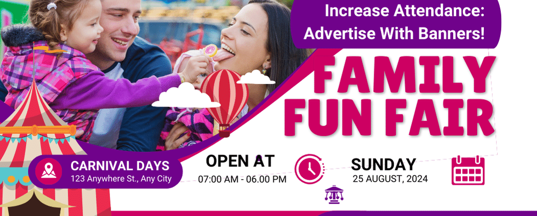 Advertise with Banners Family Fun Fair- Mainstreet Designs Inc