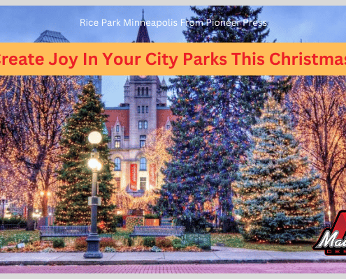 Creating Joy In Your City Parks This Christmas- MainStreet Designs Inc.