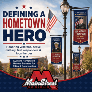 Defining Hometown Heroes - Mainstreet Designs